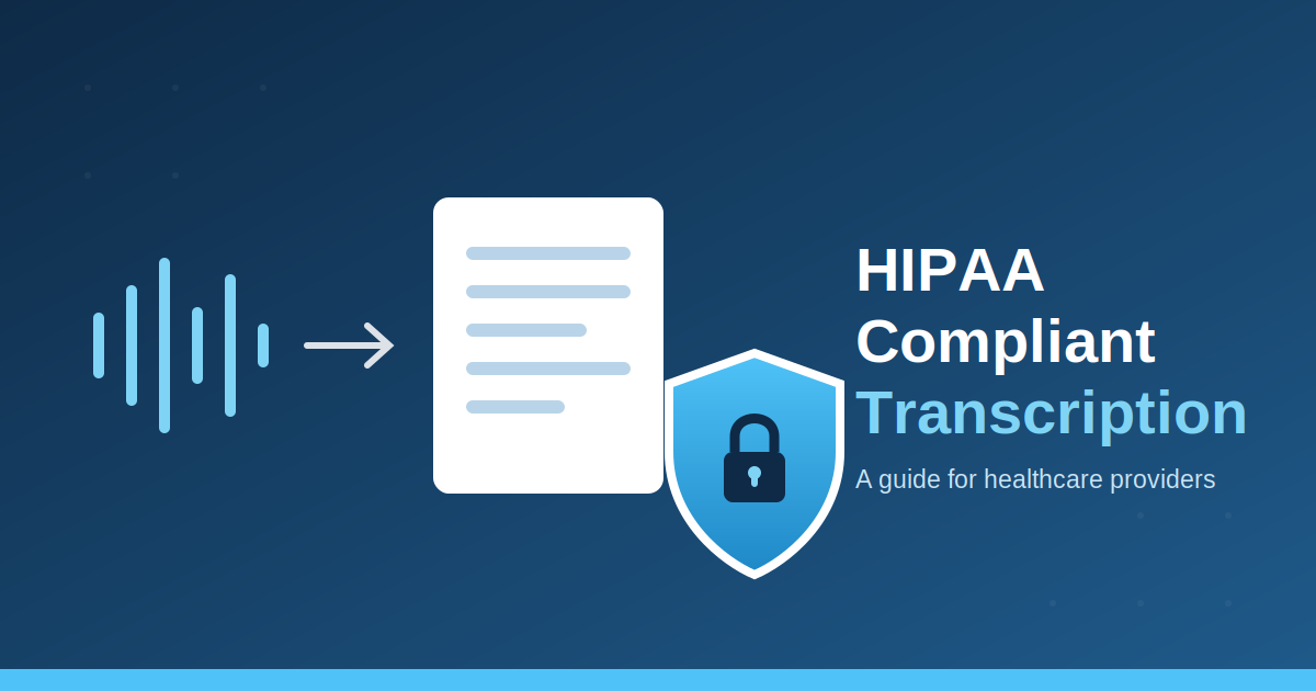 HIPAA Compliant Transcription: How Doctors Choose Secure AI & Human Services